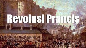 Sejarah terjadinya Revolusi Prancis