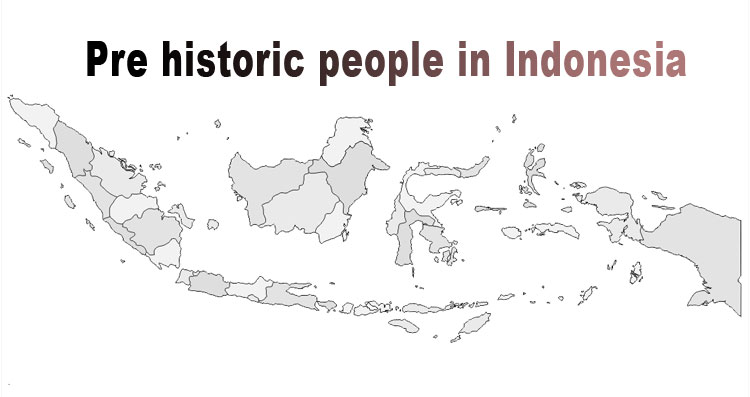 Pre historic people in Indonesia