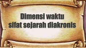 Dimensi waktu sifat sejarah diakronis