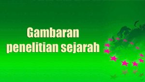 Gambaran penelitian sejarah