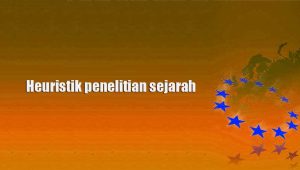 Heuristik penelitian sejarah
