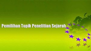 Pemilihan topik penelitian sejarah