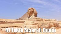 47 Fakta Sejarah Dunia