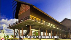 Rumah Panjang Rumah adat Kalimantan Barat