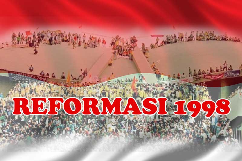 Reformasi dan Pasca Reformasi