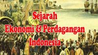 Sejarah Ekonomi dan Perdagangan Indonesia