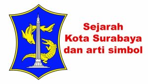Sejarah Kota Surabaya dan arti simbol