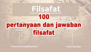 100 pertanyaan dan jawaban filsafat