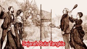 Sejarah Bulu Tangkis
