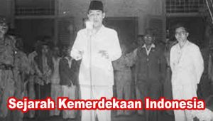 Sejarah Kemerdekaan Indonesia