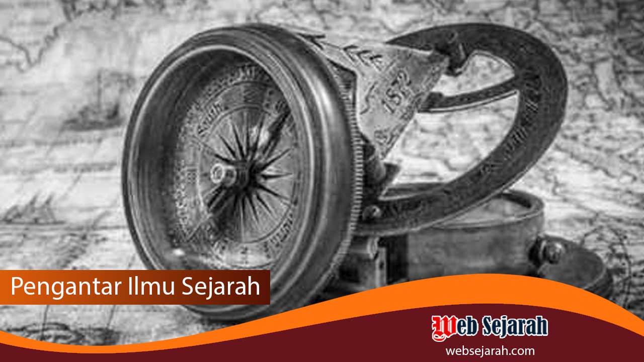 Pengantar Ilmu Sejarah bagi pembelajar masa lalu