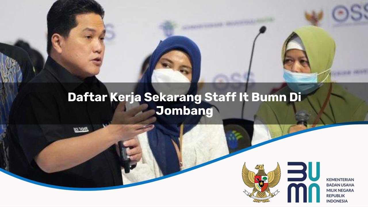 Daftar Kerja Sekarang Staff IT BUMN di Jombang 2025