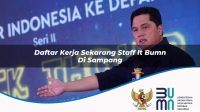 daftar kerja sekarang staff it bumn di sampang 1752900566