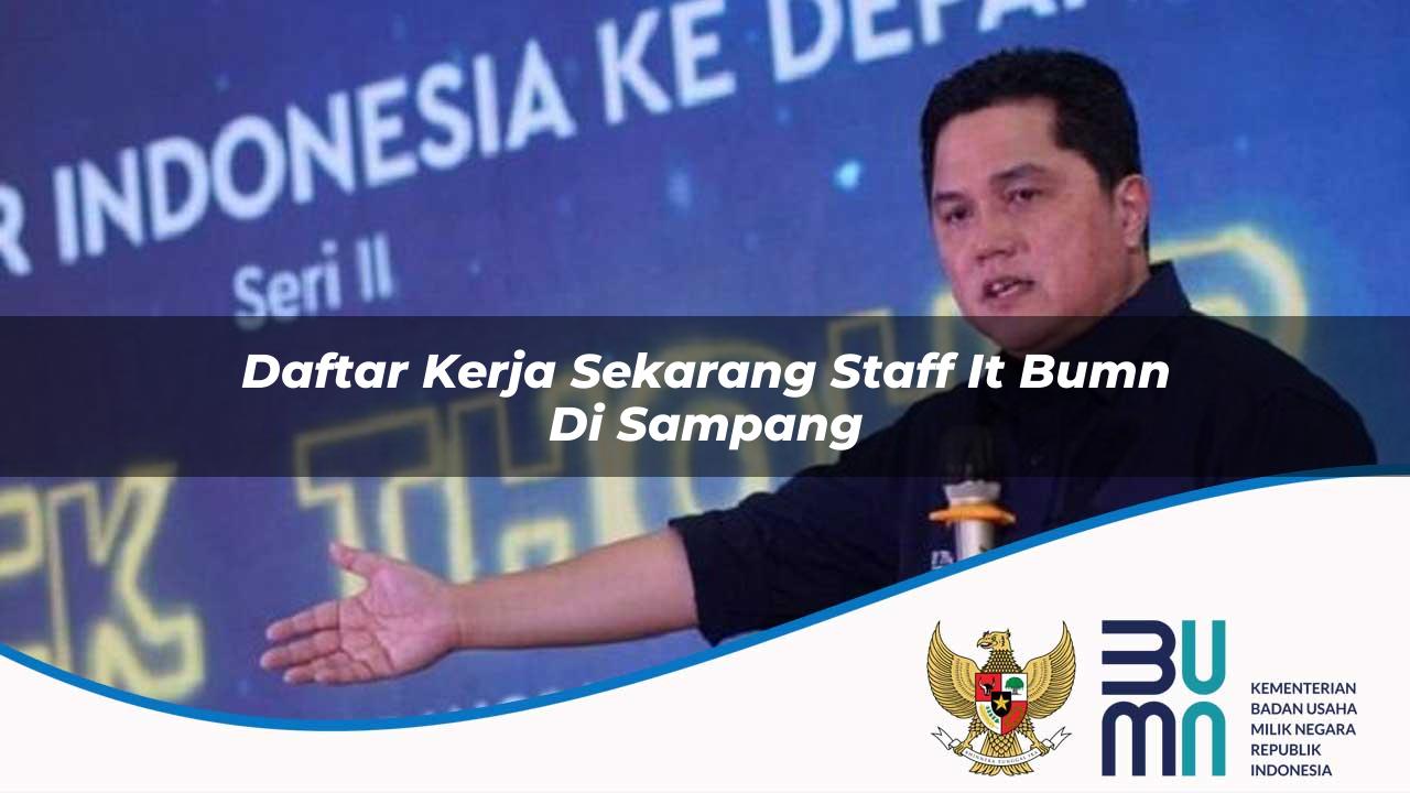 Daftar Kerja Sekarang Staff IT BUMN di Sampang 2025