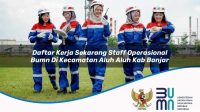 daftar kerja sekarang staff operasional bumn di kecamatan aluh aluh kab banjar 1753264728