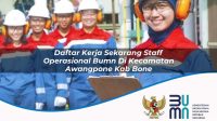 daftar kerja sekarang staff operasional bumn di kecamatan awangpone kab bone 1753535326