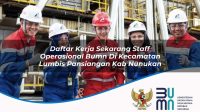 daftar kerja sekarang staff operasional bumn di kecamatan lumbis pansiangan kab nunukan 1753737753