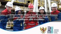 dibutuhkan segera staff operasional bumn di kecamatan pulau laut kepulauan kab kotabaru 1753813892