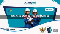 info kerja staff operasional bumn di kudus 1752898774