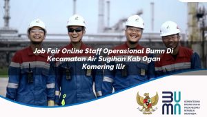 job-fair-online-staff-operasional-bumn-di-kecamatan-air-sugihan-kab-ogan-komering-ilir-1753504371.jpg job fair online staff operasional bumn di kecamatan air sugihan kab ogan komering ilir 1753504371