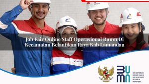 job-fair-online-staff-operasional-bumn-di-kecamatan-belantikan-raya-kab-lamandau-1753806399.jpg job fair online staff operasional bumn di kecamatan belantikan raya kab lamandau 1753806399