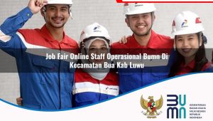job fair online staff operasional bumn di kecamatan bua kab luwu 1753556860