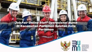 job fair online staff operasional bumn di kecamatan pariaman selatan kota pariaman 1753851671