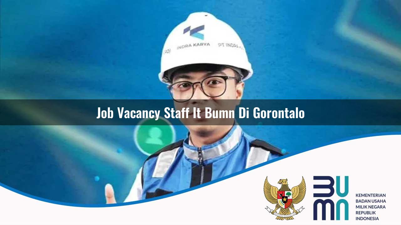 Job Vacancy Staff IT BUMN di Gorontalo 2025