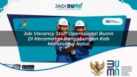 job vacancy staff operasional bumn di kecamatan panyabungan kab mandailing natal 1753503415