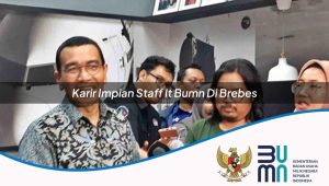 karir impian staff it bumn di brebes 1752899487