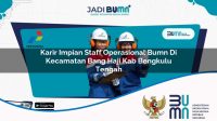 karir impian staff operasional bumn di kecamatan bang haji kab bengkulu tengah 1753347271