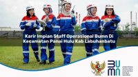 karir impian staff operasional bumn di kecamatan panai hulu kab labuhanbatu 1753660671