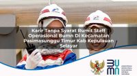 karir tanpa syarat rumit staff operasional bumn di kecamatan pasimasunggu timur kab kepulauan selayar 1753566756