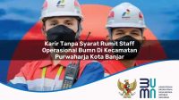 karir tanpa syarat rumit staff operasional bumn di kecamatan purwaharja kota banjar 1753839906