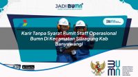 karir tanpa syarat rumit staff operasional bumn di kecamatan siliragung kab banyuwangi 1753564966