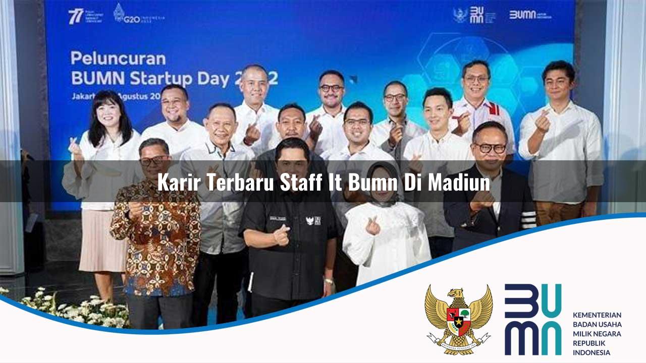 Karir Terbaru Staff IT BUMN di Madiun 2025
