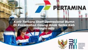 karir-terbaru-staff-operasional-bumn-di-kecamatan-gaung-anak-serka-kab-indragiri-hilir-1753274550.jpg karir terbaru staff operasional bumn di kecamatan gaung anak serka kab indragiri hilir 1753274550