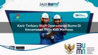 karir terbaru staff operasional bumn di kecamatan pana kab mamasa 1753180119
