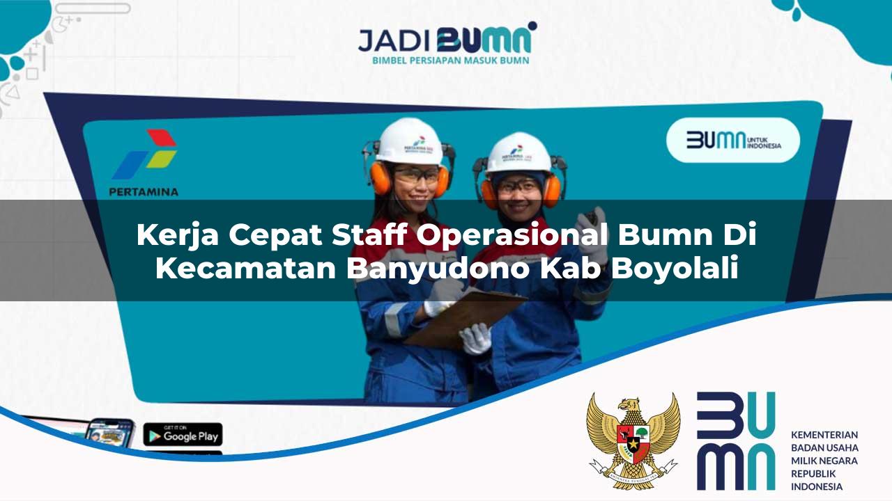 Kerja Cepat Staff Operasional BUMN di Kecamatan Banyudono, Kab. Boyolali