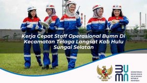Kerja Cepat Staff Operasional BUMN di Kecamatan Telaga Langsat, Kab. Hulu Sungai Selatan