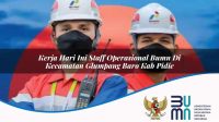 kerja hari ini staff operasional bumn di kecamatan glumpang baro kab pidie 1753398030
