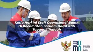 kerja-hari-ini-staff-operasional-bumn-di-kecamatan-sorkam-barat-kab-tapanuli-tengah-1753480426.jpg kerja hari ini staff operasional bumn di kecamatan sorkam barat kab tapanuli tengah 1753480426