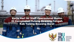 kerja-hari-ini-staff-operasional-bumn-di-kecamatan-tulang-bawang-tengah-kab-tulang-bawang-barat-1753473631.jpg kerja hari ini staff operasional bumn di kecamatan tulang bawang tengah kab tulang bawang barat 1753473631