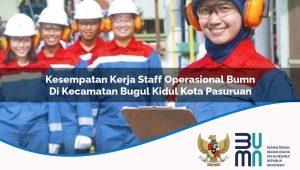 kesempatan kerja staff operasional bumn di kecamatan bugul kidul kota pasuruan 1753357172