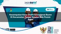 kesempatan kerja staff operasional bumn di kecamatan pesisir selatan kab pesisir barat 1753371881
