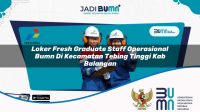 loker fresh graduate staff operasional bumn di kecamatan tebing tinggi kab balangan 1753270352