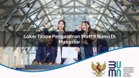 loker tanpa pengalaman staff it bumn di makassar 1752900326