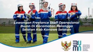 lowongan-freelance-staff-operasional-bumn-di-kecamatan-palangga-selatan-kab-konawe-selatan-1753797111.jpg lowongan freelance staff operasional bumn di kecamatan palangga selatan kab konawe selatan 1753797111