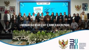 lowongan gaji besar staff it bumn di kulon progo 1752897570
