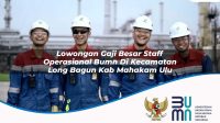 lowongan gaji besar staff operasional bumn di kecamatan long bagun kab mahakam ulu 1753882892